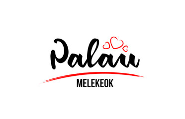Naklejka na ściany i meble Palau country with red love heart and its capital Melekeok creative typography logo design