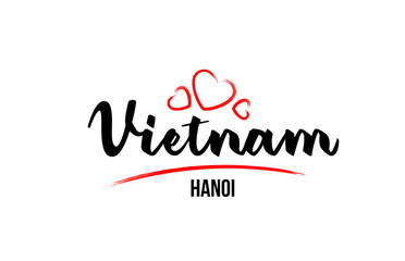Fototapeta na wymiar Vietnam country with red love heart and its capital Hanoi creative typography logo design