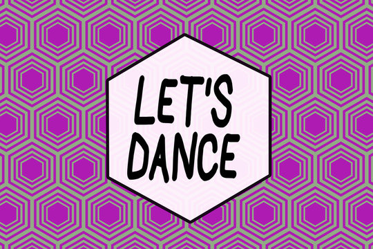 Word writing text Let S Is Dance. Business photo showcasing move rhythmically to music following a set sequence of steps Repeating geometrical rhombus pattern. Seamless abstract design. Wallpaper