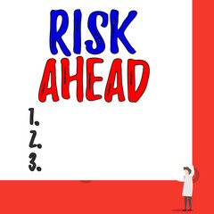 Text sign showing Risk Ahead. Business photo showcasing A probability or threat of damage, injury, liability, loss One man professor wear white coat red tie hold big board use two hands