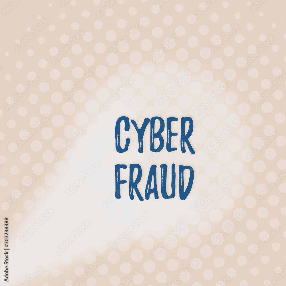 Poster text sign showing cyber fraud. business photo text any crime that is committed with the use of a com