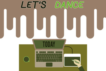 Handwriting text writing Let S Is Dance. Conceptual photo move rhythmically to music following a set sequence of steps Upper view laptop wooden desk worker drawing tablet coffee cup office