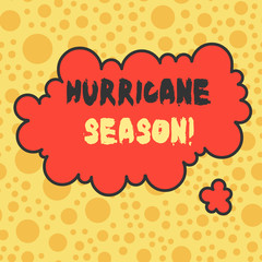 Conceptual hand writing showing Hurricane Season. Concept meaning time when most tropical cyclones are expected to develop Asymmetrical uneven shaped pattern object multicolour design