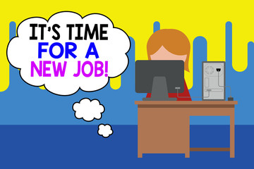 Text sign showing It S Time For A New Job. Business photo showcasing having paid position regular employment Young female working office sitting desktop computer office monitor photo