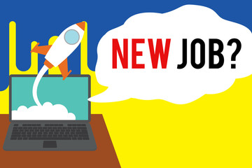 Word writing text New Job Question. Business photo showcasing asking if a demonstrating got regular work to earn money Successful rocket launching clouds out laptop background. Startup growing