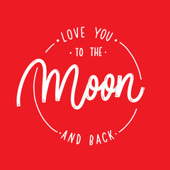 Love you to the moon and back.Round sketch Illustration with calligraphy.