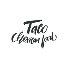 Taco Mexsican food. Vector illustration. Promotion sign graphic ptint. Traditional mexican cuisine.  Hand drawn black text isolated on white background.