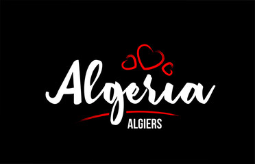 Algeria country on black background with red love heart and its capital Algiers