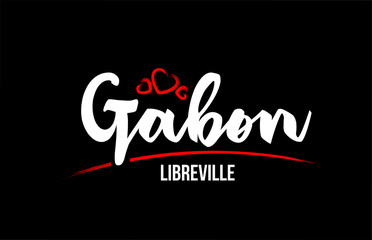 Gabon country on black background with red love heart and its capital Libreville