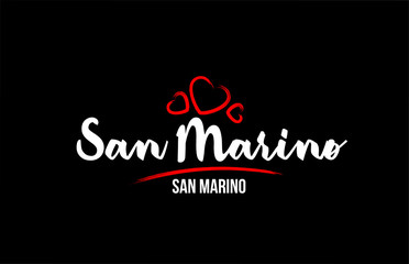 San Marino country on black background with red love heart and its capital San Marino