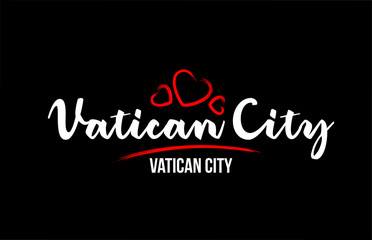 Vatican City country on black background with red love heart and its capital