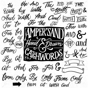 Catchwords and ampersands hand drawn design elements.