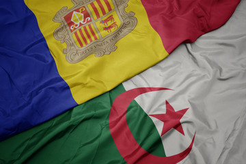 waving colorful flag of algeria and national flag of andorra.