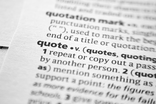Word or phrase Quote in a dictionary.