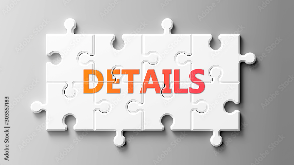 Fototapete Details complex like a puzzle - pictured as word Details on a puzzle pieces to show that Details can be difficult and needs cooperating pieces that fit together, 3d illustration