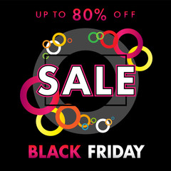 Black Friday sale banner with circle colored on black background. Special offer up to 80% off for flyer or poster. Vector sticker template design