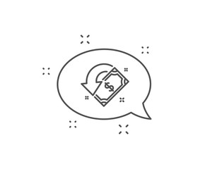 Cashback line icon. Chat bubble design. Send or receive money sign. Outline concept. Thin line cashback icon. Vector