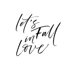 Let's fall in love card. Hand drawn brush style modern calligraphy. Vector illustration of handwritten lettering. 