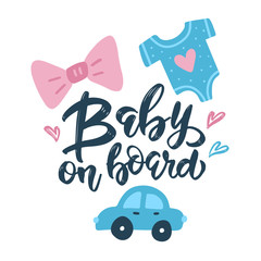 Baby on board hand lettering funny sticker, poster, t-shirt print design. Brush calligraphy, isolated on white with cute hand drawn toys car, bow,jumpsuit