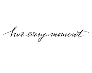 Positive phrase inspirational quote handwritten text live every moment vector.