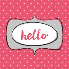 Hello vector sign in frame on pink background with white polka dots