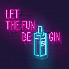 Let the fun be gin typography. Neon illuminated typography. Isolated line art style slogan on brick wall background. - obrazy, fototapety, plakaty