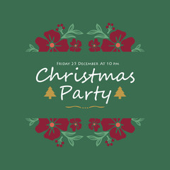 Template christmas party, with red flower frame, isolated on green background. Vector