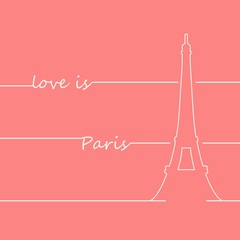 Fototapeta na wymiar French famous landmark Eiffel tower. Travel France label. Paris architectural icon with lettering. Love is Paris text