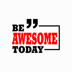 Motivation quotes vector. Can be used for T-  shirts, mugs, hoodies, etc.