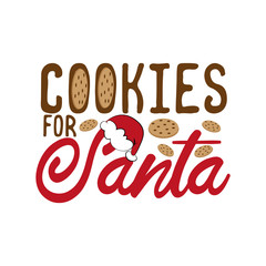 Cookies for Santa- Happy Christmas text, with cookies. Good for greeting card and  t-shirt print, flyer, poster design, mug.