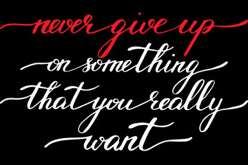 Inspirational phrase never give up in something that you really want handwritten text vector