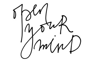 Phrase motivational quote open your mind handwritten text vector