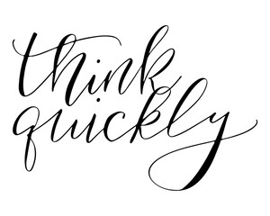 Motivational phrases quotes lettering handwritten text thinf quickly