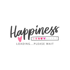 Happiness hand drawn lettering slogan for t-shirt, clothes, card, stickers. Modern love typography inspirational phrase. - 304147519