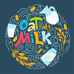 Obraz na płótnie Canvas Oat milk hand drawn lettering. Spikes and grains of oats, glass with oat milk, carton box and glass jar of milk. Doodle style, vector illustration.