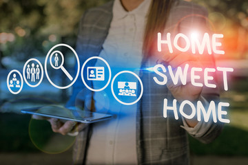 Conceptual hand writing showing Home Sweet Home. Concept meaning In house finally Comfortable...