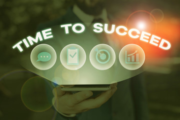 Word writing text Time To Succeed. Business photo showcasing Thriumph opportunity Success Achievement Achieve your goals