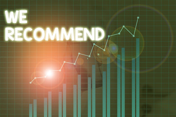 Handwriting text We Recommend. Conceptual photo suggest that someone or something would be good or suitable