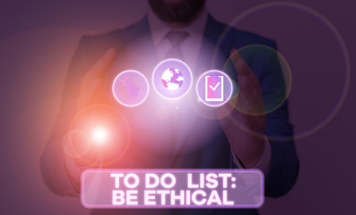 Word writing text To Do List Be Ethical. Business photo showcasing plan or reminder that is built in an ethical culture