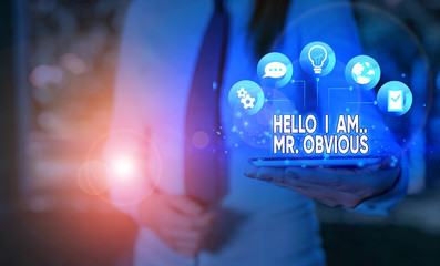 Writing note showing Hello I Am Mrobvious. Business concept for introducing yourself as pouplar or famous demonstrating