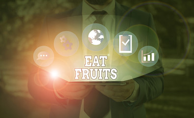 Word writing text Eat Fruits. Business photo showcasing consume any product of plant growth useful to huanalysiss or animals