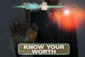 Writing note showing Know Your Worth. Business concept for Be aware of demonstratingal value...