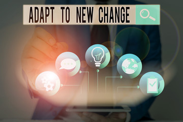 Word writing text Adapt To New Change. Business photo showcasing Get Used to Latest Mindset and...