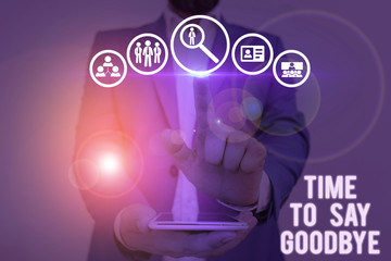 Word writing text Time To Say Goodbye. Business photo showcasing Bidding Farewell So Long See You...