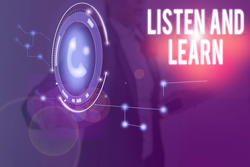 Word writing text Listen And Learn. Business photo showcasing Pay attention to get knowledge Learning Education Lecture