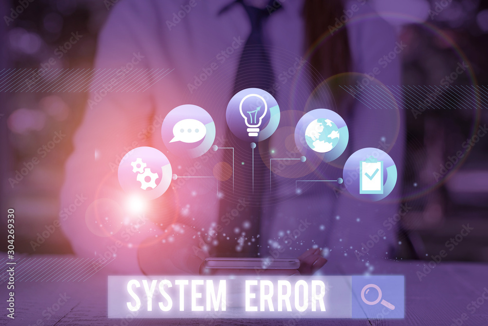 Poster conceptual hand writing showing system error. concept meaning instruction that is not recognized by 