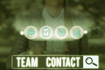 Text sign showing Team Contact. Business photo text The interaction of the individuals on a team or...