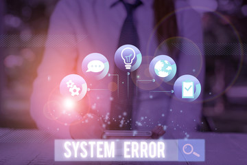 Conceptual hand writing showing System Error. Concept meaning instruction that is not recognized by...