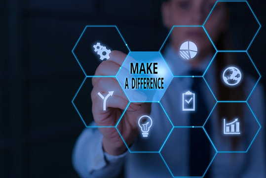 Writing note showing Make A Difference. Business concept for Mark an effect on a demonstrating or situation Cause a change