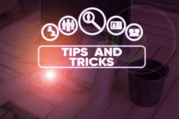 Conceptual hand writing showing Tips And Tricks. Concept meaning helpful advices that makes certain...